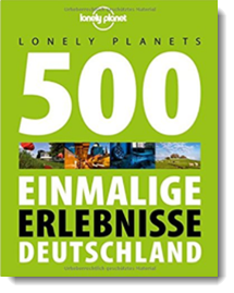 Lonely Planets 500 Einmalige Erlebnisse Deutschland; Corinna Melville, Ingrid Schumacher; Lonely Planet Deutschland