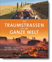 Auf Traumstrassen um die ganze Welt; Michael Boyny et al.; Bruckmann Verlag