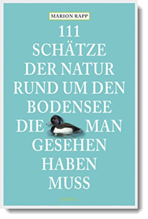 111 Schätze der Natur rund um den Bodensee, die man gesehen haben muss; Marion Rapp (Text), Kurt Rapp (Fotos); emons Verlag