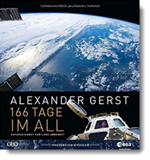 166 Tage im All; Alexander Gerst; Frederking & Thaler Verlag