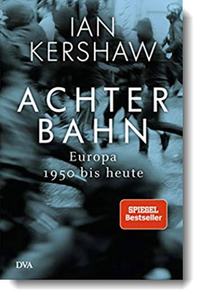 Achterbahn: Europa 1950 bis heute; Ian Kershaw; dva | Achterbahn: Europa 1950 bis heute; Ian Kershaw; dva