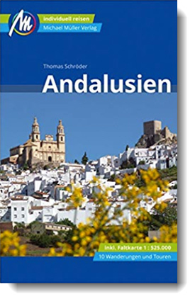 Andalusien Reiseführer; Thomas Schröder; Michael Müller Verlag