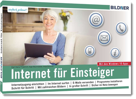 Internet für Einsteiger; Karl Heinz Friedrich, Inge Baumeister, Anja Schmid; Bildner Verlag