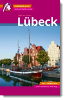 Lübeck MM-City Reiseführer inkl. Travemünde; Matthias Kröner; Michael Müller Verlag