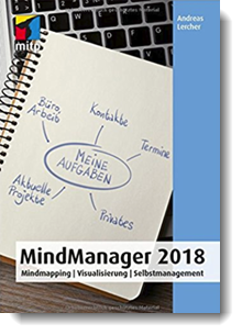 MindManager 2018: Mindmapping | Visualisierung | Selbstmanagement; Andreas Lercher; mitp Verlag