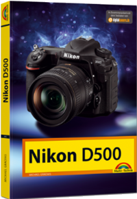 Nikon D500 – Das Kamerabuch, Michael Gradias, Markt & Technik Verlag