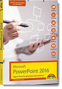 Microsoft PowerPoint 2016 – Tipps & Tricks für gelungene Präsentationen; Hermann Plasa; Markt & Technik