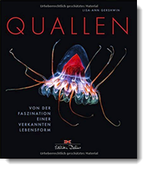 Quallen: Von der Faszination einer verkannten Lebensform; Lisa-Ann Gershwin; Delius Klasing Verlag