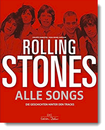 Rolling Stones – Alle Songs: Die Geschichten hinter den Tracks; Philippe Margotin, Jean-Michel Guesdon; Delius Klasing