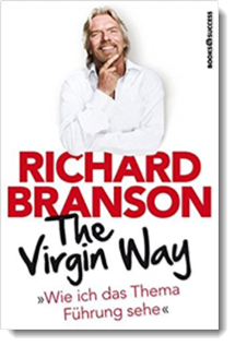 The Virgin Way: Wie ich das Thema Führung sehe; Richard Branson; books4success