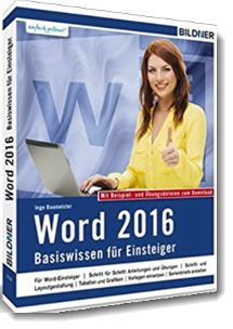 Word 2016 – Basiswissen für Word-Einsteiger; Inge Baumeister; Bildner Verlag