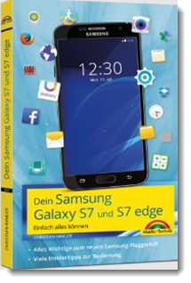 Dein Samsung Galaxy S7 und S7 edge, Christian Immler, Markt & Technik Verlag