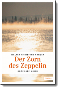 Der Zorn des Zeppelin, Walter Christian Kärger, emons Verlag