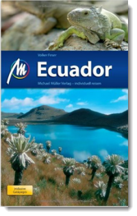 Ecuador: Reiseführer mit vielen praktischen Tipps, Volker Feser | Ecuador, Reiseführer, Michael Müller Verlag, Volker Feser