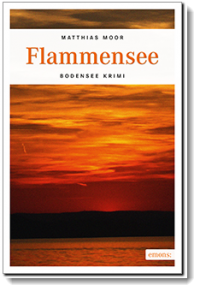 Flammensee, Matthias Moor | Flammensee, Matthias Moor, emons Verlag, Bodensee, Bodensee-Krimi, Regional-Krimi