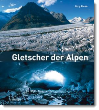 Gletscher der Alpen, Jürg Alean | Gletscher der Alpen, Jürg Alean, Gletscher, Gletscherschmelze