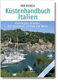 Küstenhandbuch Italien: Ventimiglia – Brindisi, mit Sardinien, Sizilien und Malta, | Küstenhandbuch Italien, Ventimiglia, Brindisi, Sardinien, Sizilien, Malta, Rod Heikell