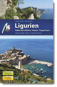 Ligurien: Italienische Riviera, Genua, Cinque Terre, Sabine Becht , Sven Talaron, Michael Müller Verlag