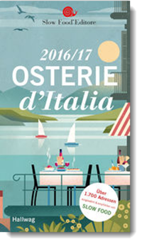 Osterie d’Italia 2016/17: Über 1700 Adressen, ausgewählt und empfohlen von SLOW FOOD (HALLWAG Gastronomische Reiseführer)