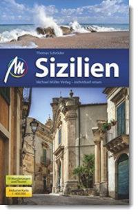 Sizilien: Reiseführer mit vielen praktischen Tipps; Thomas Schröder; Michael Müller Verlag
