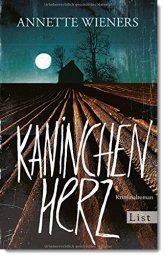 Kaninchenherz, Annette Wieners | Kaninchenherz, Annette Wieners, Ullstein Verlag, Krimi