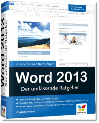Word 2013: Der umfassende Ratgeber. Komplett in Farbe, Christine Peyton | Word, Word 2013, Ratgeber, Handbuch, Vierfarben Verlag, Christine Peyton